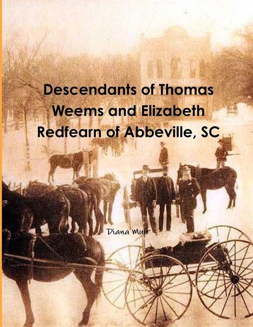 Descendants of Thomas Weems and Elizabeth Redfearn (Paperback)