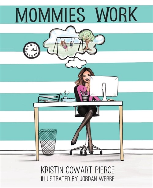 Mommies Work (Paperback)