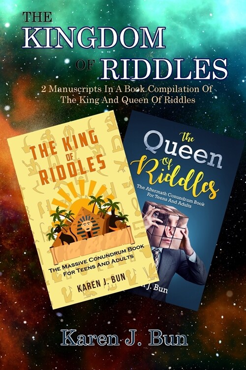 The Kingdom Of Riddles: 2 Manuscripts In A Book Compilation Of The King And Queen Of Riddles (Paperback)