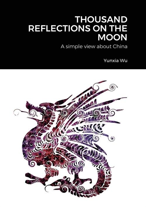 Thousand Reflections of the Moon: A simple view about China (Paperback)