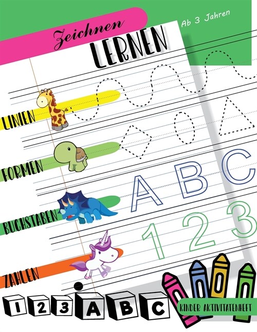 Zeichnen lernen Linien Formen Buchstaben Zahlen: Kinder Aktivit?enheft Ab 3 Jahren zum Zeichnen von Linien, Formen, Buchstaben und Zahlen. Vorschul- (Paperback)