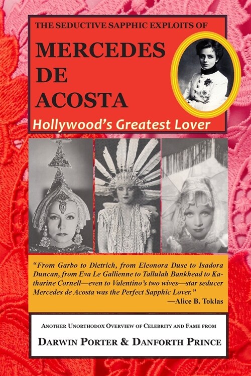 The Seductive Sapphic Exploits of Mercedes de Acosta: Hollywoods Greatest Lover (Paperback)