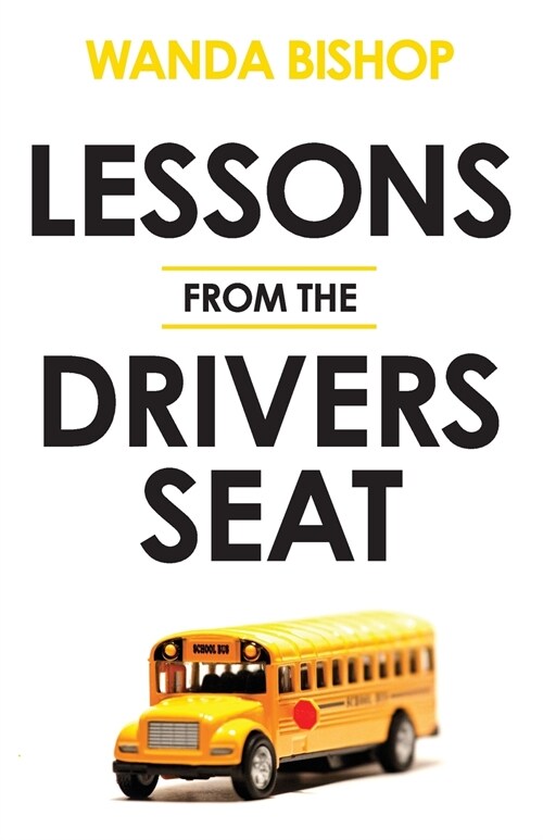 Lessons from the Drivers Seat (Paperback)