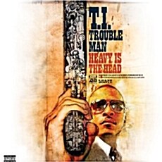 [수입] T.I. - Trouble Man: Heavy Is The Head