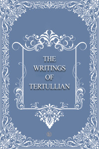 THE WRITINGS OF TERTULLIAN 커버