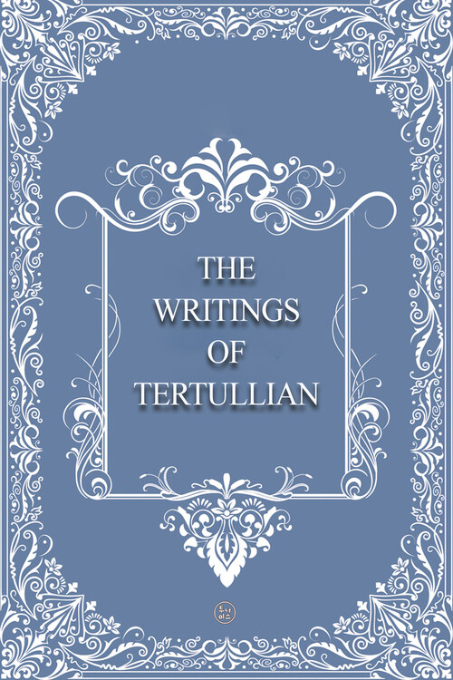 THE WRITINGS OF TERTULLIAN 커버