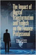 The Impact of Digital Transformation and FinTech on the Finance Professional (Paperback)
