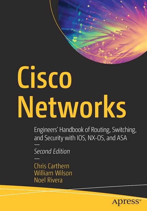 Cisco Networks: Engineers Handbook of Routing, Switching, and Security with Ios, Nx-Os, and Asa (Paperback, 2)