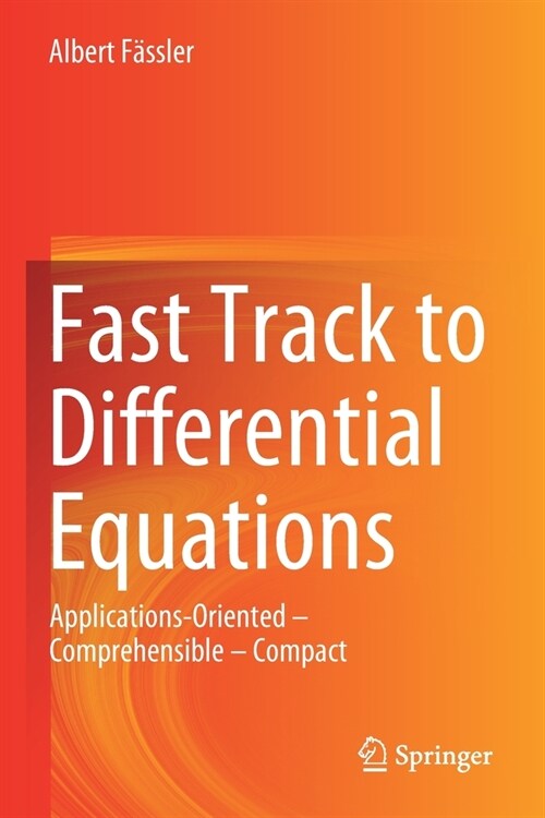 Fast Track to Differential Equations: Applications-Oriented - Comprehensible - Compact (Paperback, 2019)