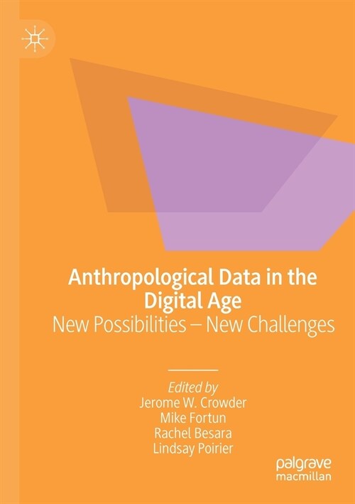 Anthropological Data in the Digital Age: New Possibilities - New Challenges (Paperback, 2020)