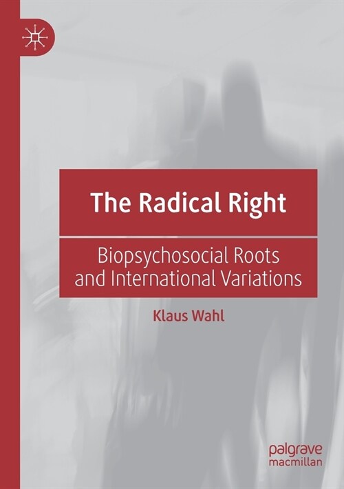 The Radical Right: Biopsychosocial Roots and International Variations (Paperback, 2020)