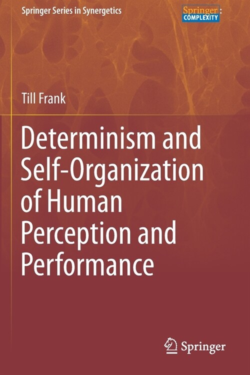 Determinism and Self-Organization of Human Perception and Performance (Paperback)