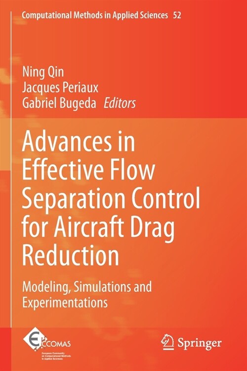 Advances in Effective Flow Separation Control for Aircraft Drag Reduction: Modeling, Simulations and Experimentations (Paperback, 2020)
