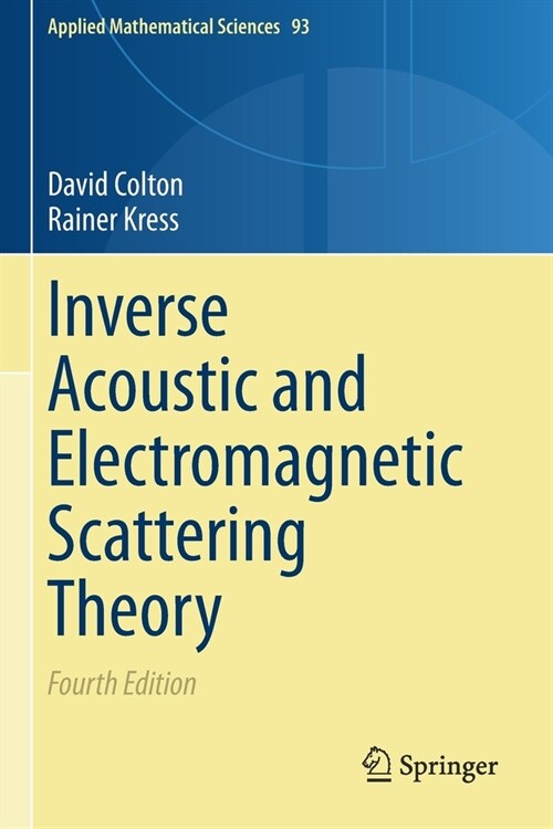 Inverse Acoustic and Electromagnetic Scattering Theory (Paperback, 4, 2019)