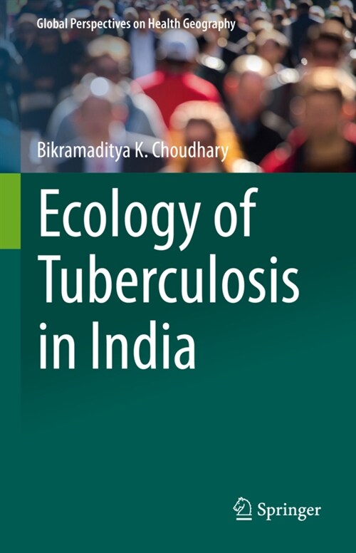 Ecology of Tuberculosis in India (Hardcover)