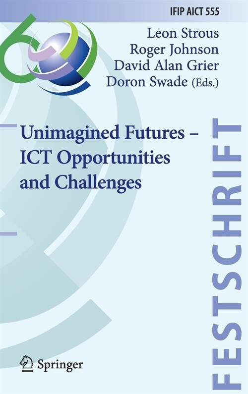 Unimagined Futures - Ict Opportunities and Challenges (Hardcover, 2020)