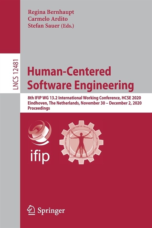 Human-Centered Software Engineering: 8th Ifip Wg 13.2 International Working Conference, Hcse 2020, Eindhoven, the Netherlands, November 30 - December (Paperback, 2020)
