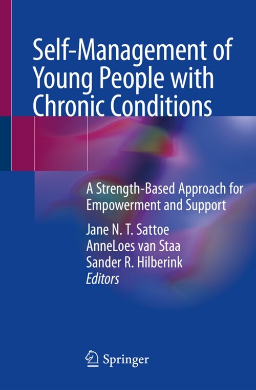 Self-Management of Young People with Chronic Conditions: A Strength-Based Approach for Empowerment and Support (Paperback, 2021)