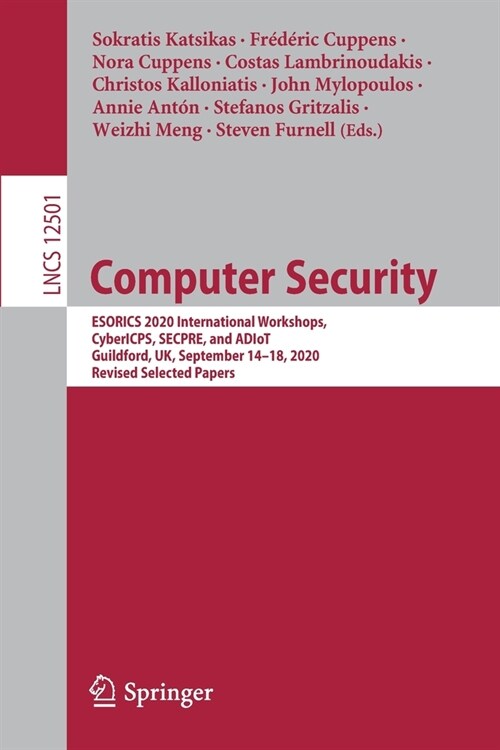 Computer Security: Esorics 2020 International Workshops, Cybericps, Secpre, and Adiot, Guildford, Uk, September 14-18, 2020, Revised Sele (Paperback, 2020)