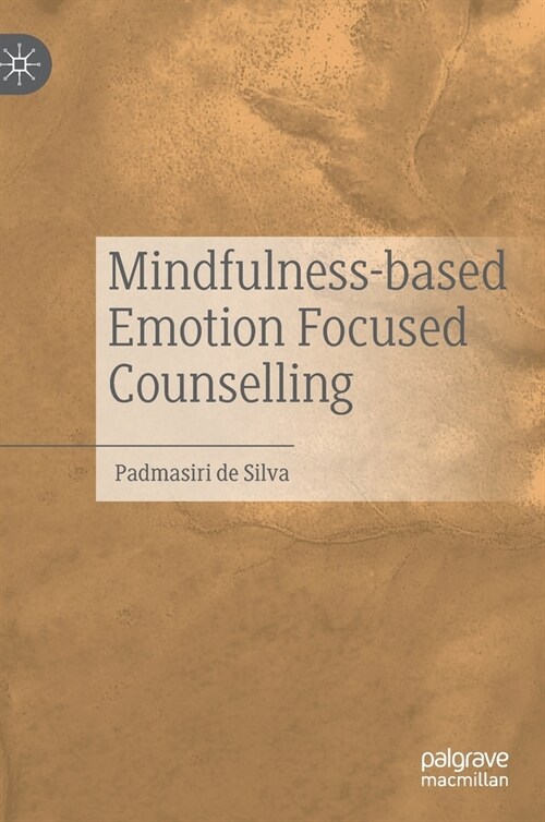 Mindfulness-based Emotion Focused Counselling (Hardcover)