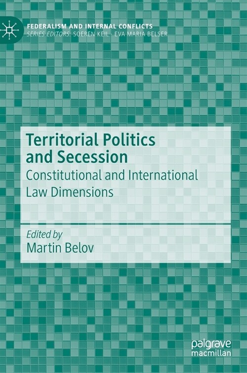 Territorial Politics and Secession: Constitutional and International Law Dimensions (Hardcover, 2021)