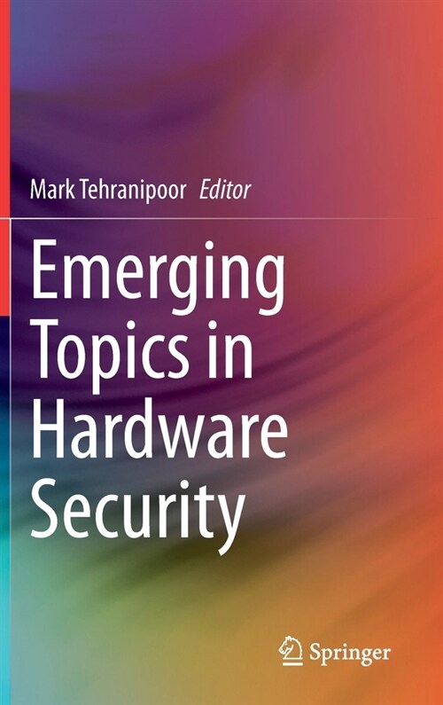 Emerging Topics in Hardware Security (Hardcover)