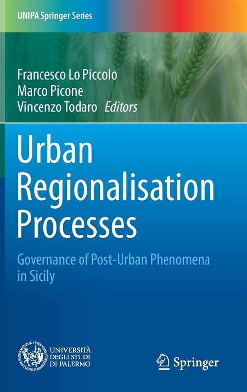 Urban Regionalisation Processes: Governance of Post-Urban Phenomena in Sicily (Hardcover, 2021)