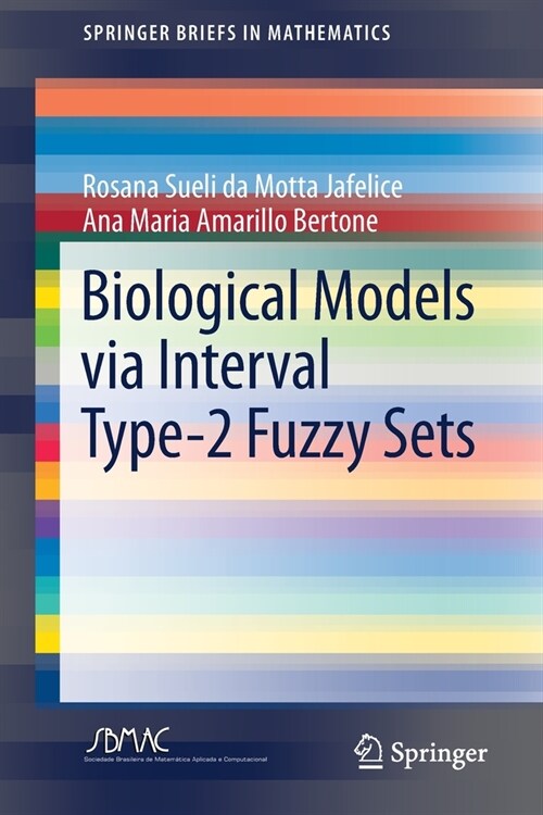 Biological Models via Interval Type-2 Fuzzy Sets (Paperback)