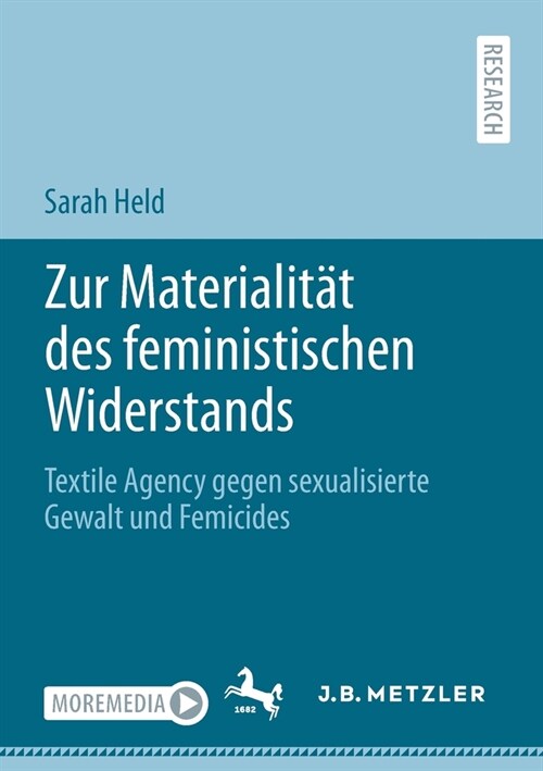 Zur Materialit? Des Feministischen Widerstands: Textile Agency Gegen Sexualisierte Gewalt Und Femicides (Paperback, 1. Aufl. 2021)