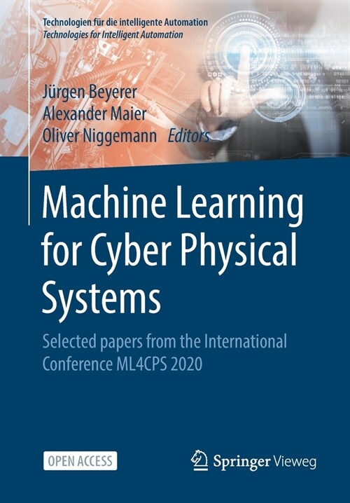 Machine Learning for Cyber Physical Systems: Selected Papers from the International Conference Ml4cps 2020 (Paperback, 2021)