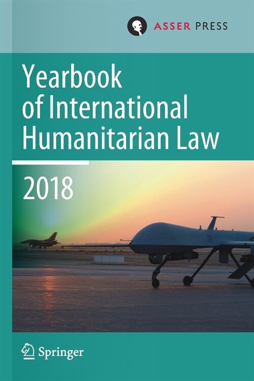 Yearbook of International Humanitarian Law, Volume 21 (2018) (Paperback)