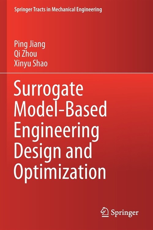 Surrogate Model-Based Engineering Design and Optimization (Paperback)