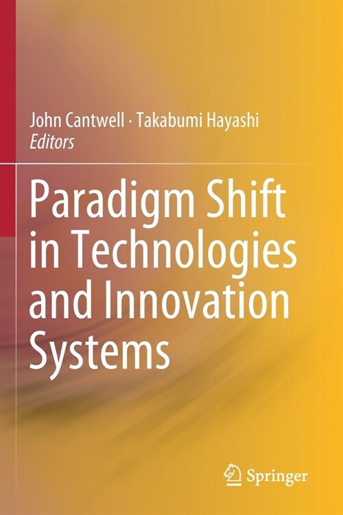 Paradigm Shift in Technologies and Innovation Systems (Paperback)