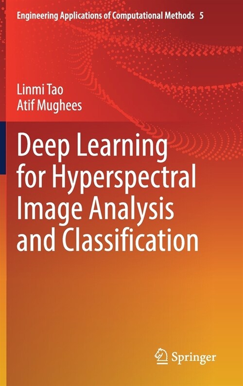 Deep Learning for Hyperspectral Image Analysis and Classification (Hardcover)