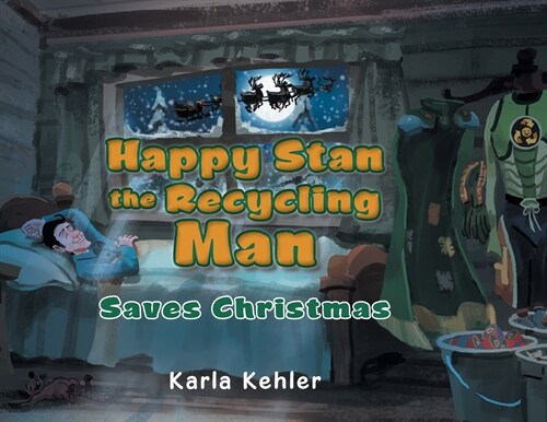 Happy Stan the Recycling Man: Saves Christmas (Paperback)