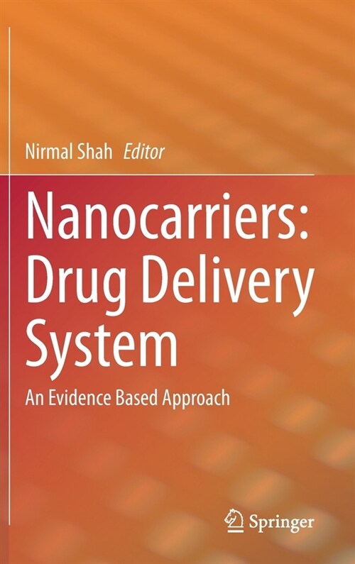 Nanocarriers: Drug Delivery System: An Evidence Based Approach (Hardcover, 2021)