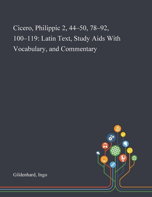 Cicero, Philippic 2, 44-50, 78-92, 100-119: Latin Text, Study Aids With Vocabulary, and Commentary (Paperback)