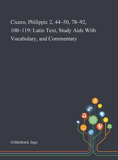 Cicero, Philippic 2, 44-50, 78-92, 100-119: Latin Text, Study Aids With Vocabulary, and Commentary (Hardcover)