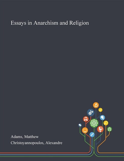 Essays in Anarchism and Religion (Paperback)
