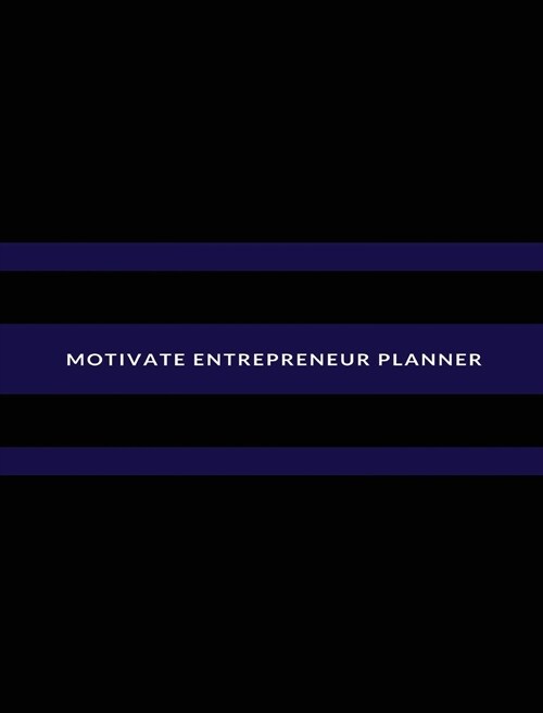 MOTIVATE ENTREPRENEUR PLANNER (Hardcover)