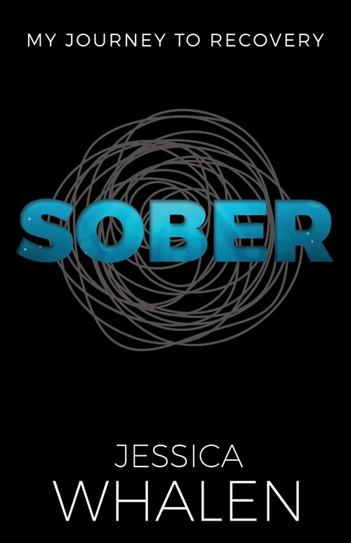 Sober: My Journey to Recovery (Paperback)