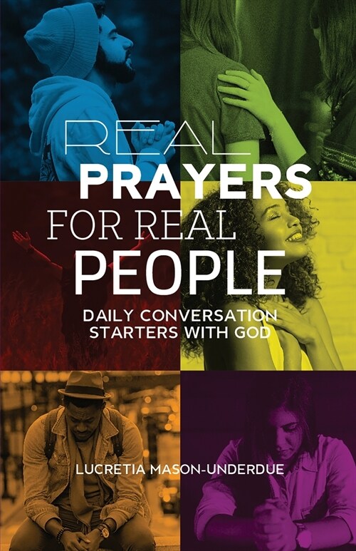 Real Prayers for Real People: Daily Conversation Starters With God (Paperback)