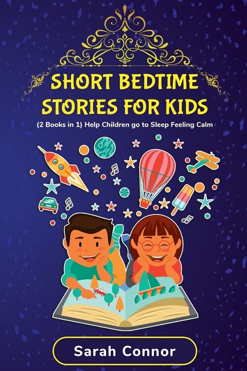 Short Bedtime Stories For Kids: (2 BOOKS IN 1) Help Children Go to Sleep Feeling Calm (Paperback)