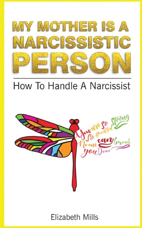 My Mother Is a Narcissistic Person: How To Handle A Narcissist (Paperback)
