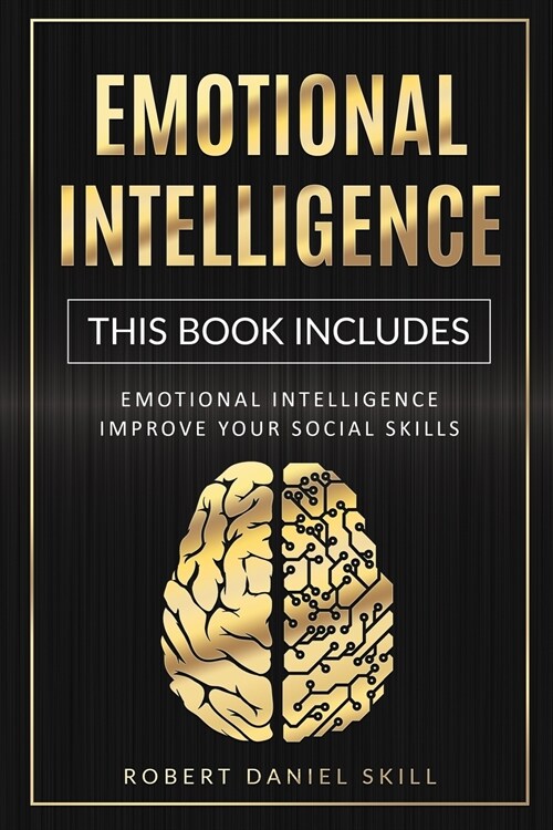 Emotional Intelligence: This Book Includes: Emotional Intelligence - Improve Your Social Skills (Paperback)