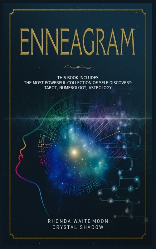 Enneagram: 3 Books in 1. The Most Powerful Collection of Self Discovery: Tarot, Numerology, Astrology (Hardcover)