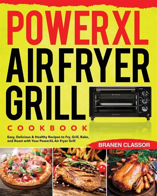 PowerXL Air Fryer Grill Cookbook (Paperback)