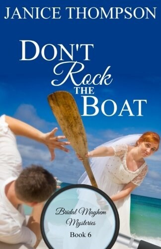 Dont Rock the Boat (Bridal Mayhem Mysteries) (Volume 6) (Paperback)