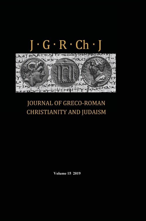 Journal of Greco-Roman Christianity and Judaism, Volume 15 (Hardcover)