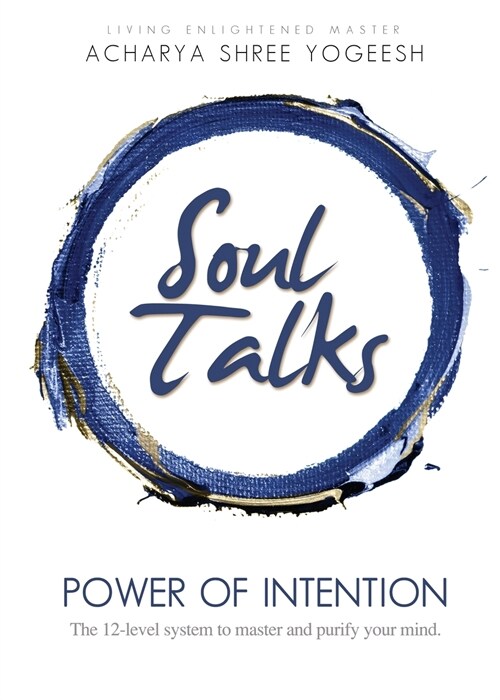 Soul Talks: Power of Intention (Paperback)